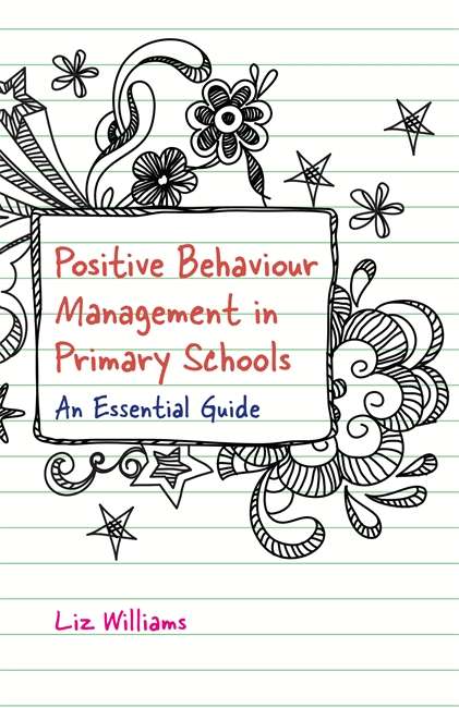 Book cover of Positive Behaviour Management in Primary Schools: An Essential Guide