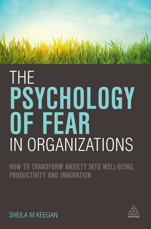 Book cover of The Psychology of Fear in Organizations