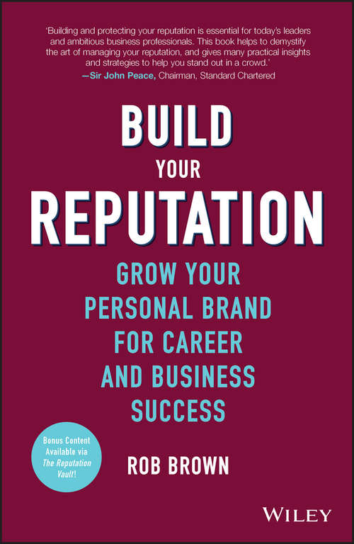 Book cover of Build Your Reputation: Grow Your Personal Brand for Career and Business Success