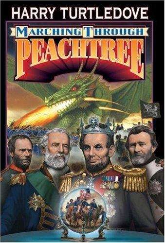 Book cover of Marching Through Peachtree (The War Between the Provinces #2)