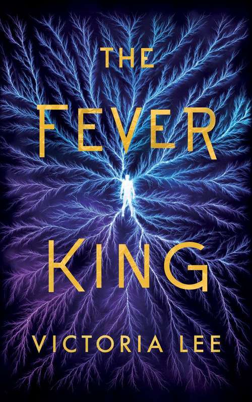 Book cover of The Fever King (Feverwake #1)