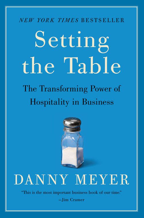 Book cover of Setting the Table: The Transforming Power of Hospitality in Business