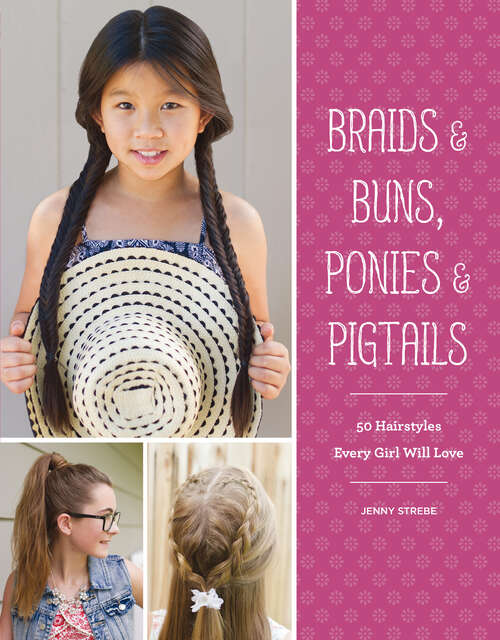 Book cover of Braids & Buns, Ponies & Pigtails