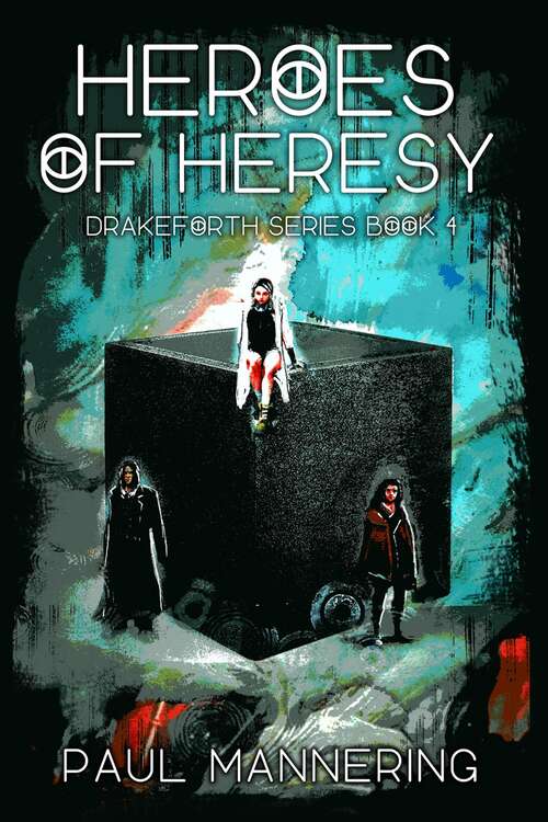 Book cover of Heroes of Heresy (The Drakeforth Series)