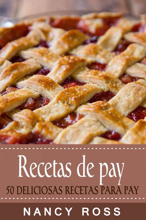 Book cover of Recetas de pay: 50 deliciosas recetas para pay