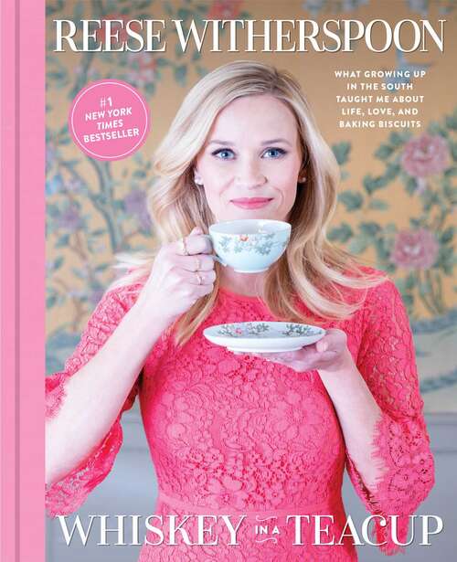 Book cover of Whiskey in a Teacup: What Growing Up in the South Taught Me About Life, Love, and Baking Biscuits