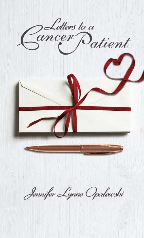Book cover of Letters to a Cancer Patient