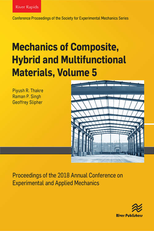Book cover of Mechanics of Composite, Hybrid and Multifunctional Materials, Volume 5: Proceedings of the 2018 Annual Conference on Experimental and Applied Mechanics (1)
