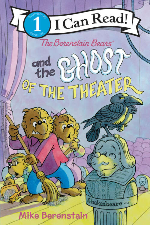 Book cover of The Berenstain Bears and the Ghost of the Theater (I Can Read Level 1)