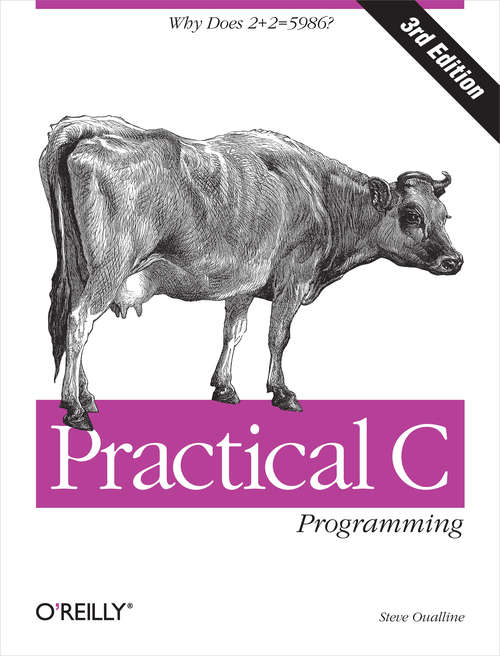 Book cover of Practical C Programming: Why Does 2+2 = 5986?