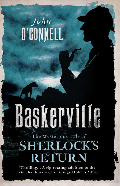 The Baskerville Legacy: The Mysterious Tale Of Sherlock's Return