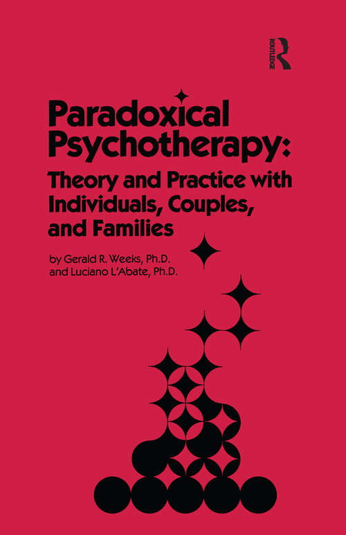 Book cover of Paradoxical Psychotherapy: Theory & Practice With Individuals Couples & Families