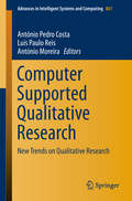 Computer Supported Qualitative Research: New Trends on Qualitative Research (Advances in Intelligent Systems and Computing #861)