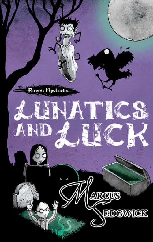 Book cover of Lunatics and Luck: Book 3 (Raven Mysteries Ser.)