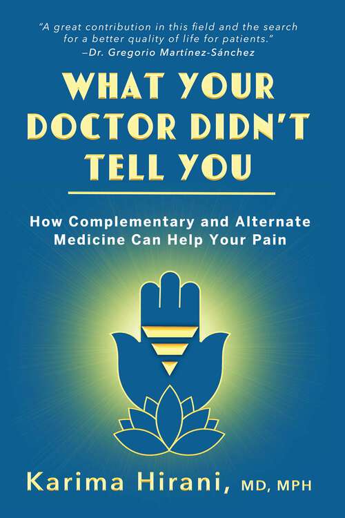 Book cover of What Your Doctor Didn't Tell You: How Complementary and Alternative Medicine Can Help Your Pain
