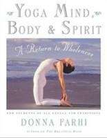 Book cover of Yoga Mind, Body & Spirit: A Return to Wholeness