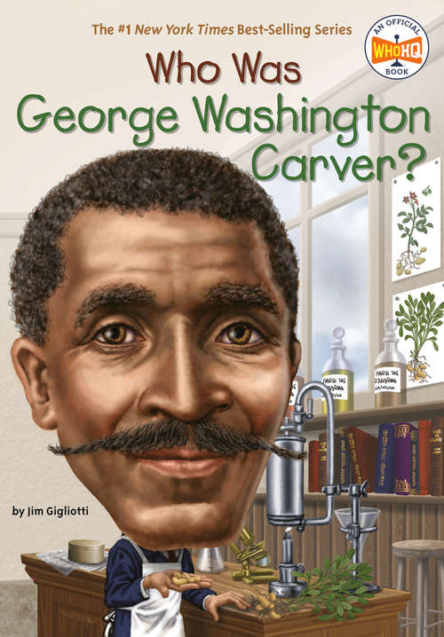 Who Was George Washington Carver? (Who was?)
