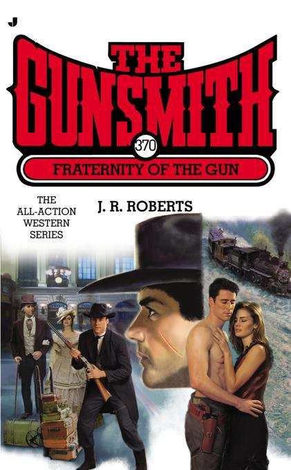 Book cover of Fraternity of the Gun (The Gunsmith #370)