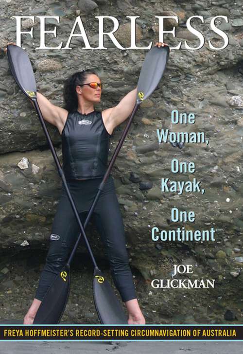 Book cover of Fearless: One Woman, One Kayak, One Continent