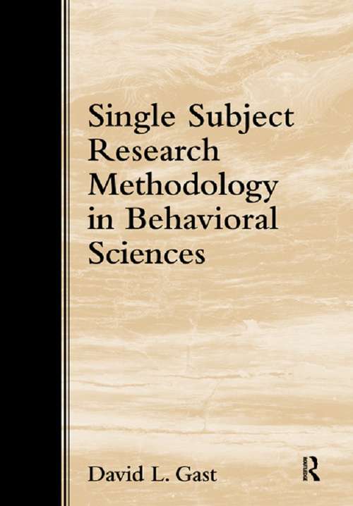 Single Subject Research Methodology in Behavioral Sciences