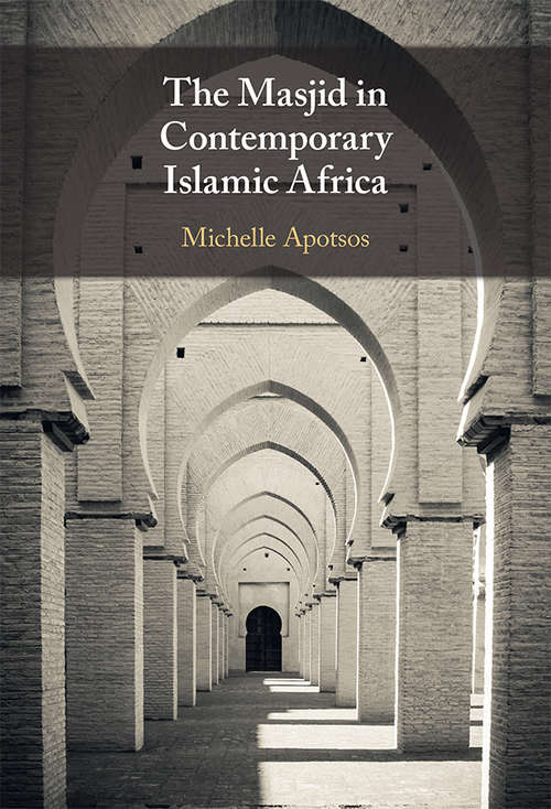 The Masjid in Contemporary Islamic Africa