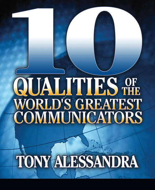 Book cover of 10 Qualities of the World's Greatest Communicators
