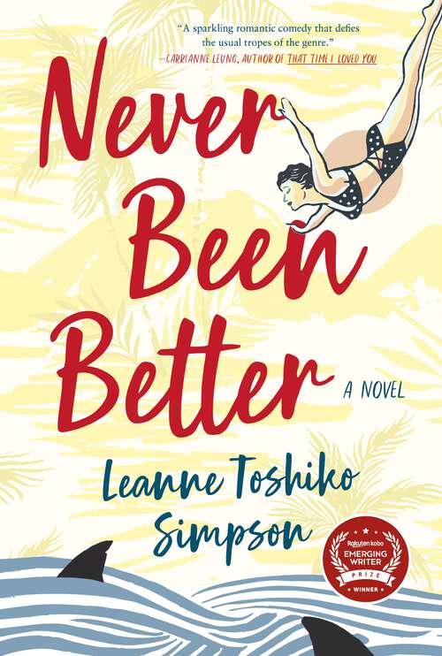 Book cover of Never Been Better: A Novel