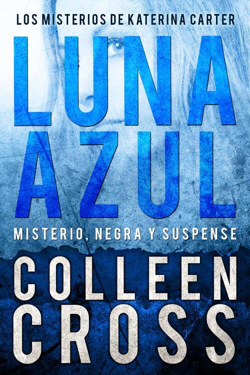 Book cover of Luna Azul : Misterio, negra y suspense