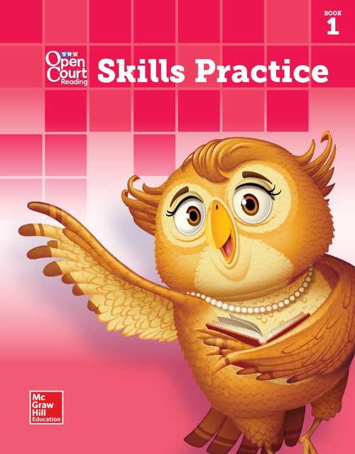 Skills Practice Workbook, Book 1, Grade K: Open Court Reading (Imagine It)