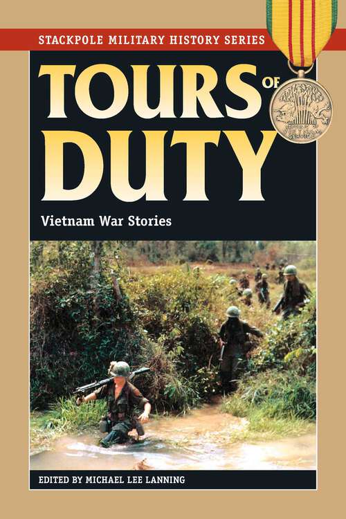 Book cover of Tours of Duty: Vietnam War Stories (Stackpole Military History Series)