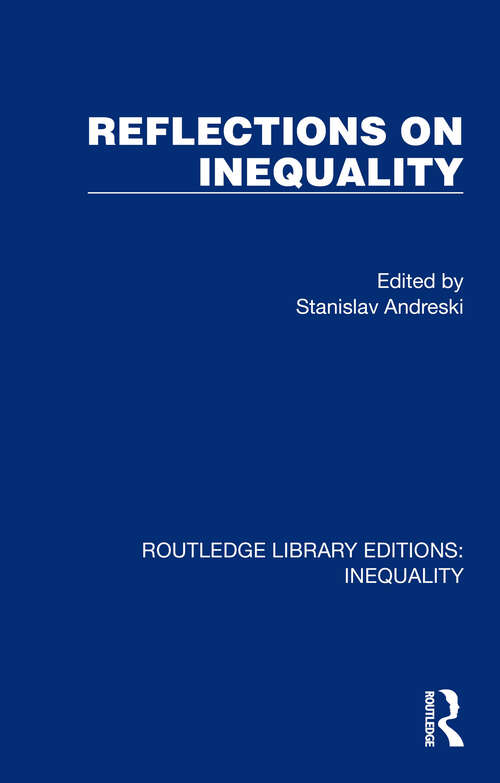 Book cover of Reflections on Inequality (Routledge Library Editions: Inequality #1)
