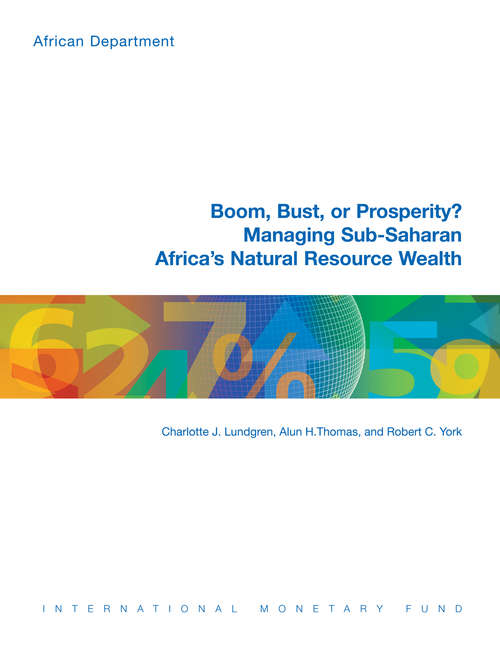Boom, Bust, or Prosperity? Managing Sub-Saharan Africa's Natural Resource Wealth