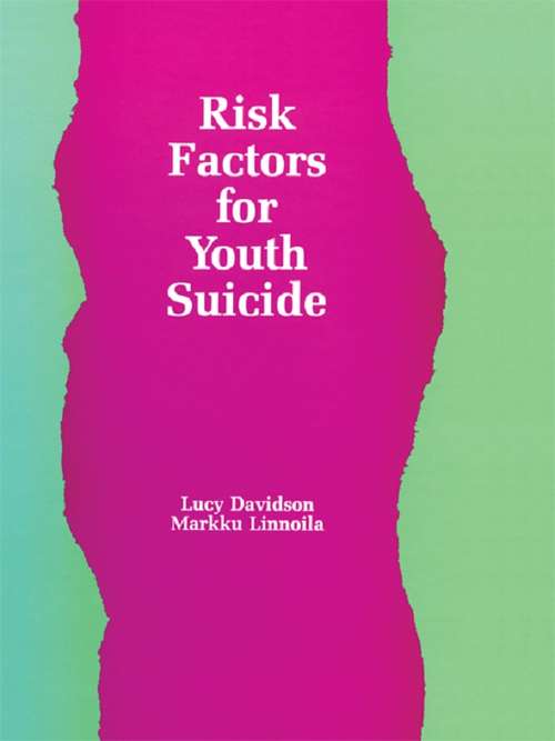 Risk Factors for Youth Suicide (Death Education, Aging and Health Care)