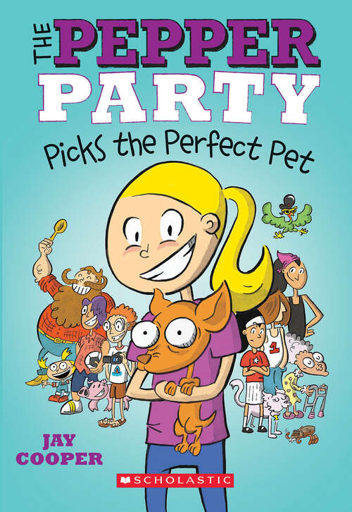 The Pepper Party Picks a Pet (The Pepper Party #1)
