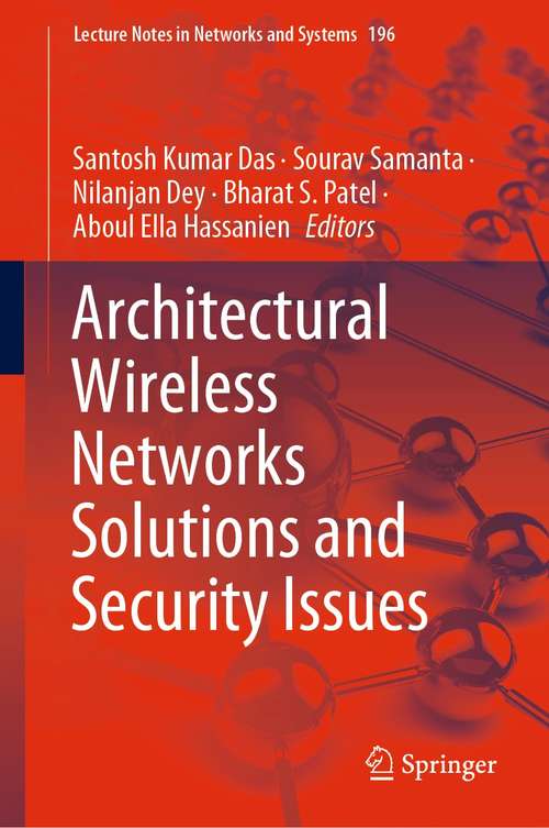 Architectural Wireless Networks Solutions and Security Issues (Lecture Notes in Networks and Systems #196)
