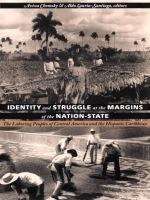 Book cover of Identity and Struggle at the Margins of the Nation-State: The Laboring Peoples of Central America and the Hispanic Caribbean
