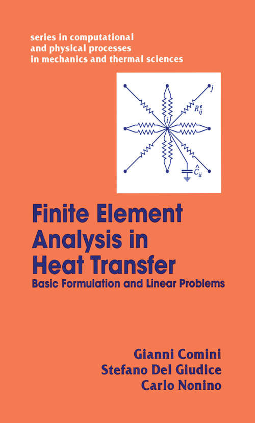 Book cover of Finite Element Analysis In Heat Transfer: Basic Formulation & Linear Problems (Computational and Physical Processes in Mechanics and Thermal Sciences)