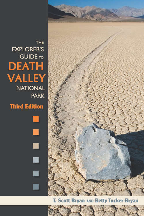 The Explorer's Guide to Death Valley National Park, Third Edition