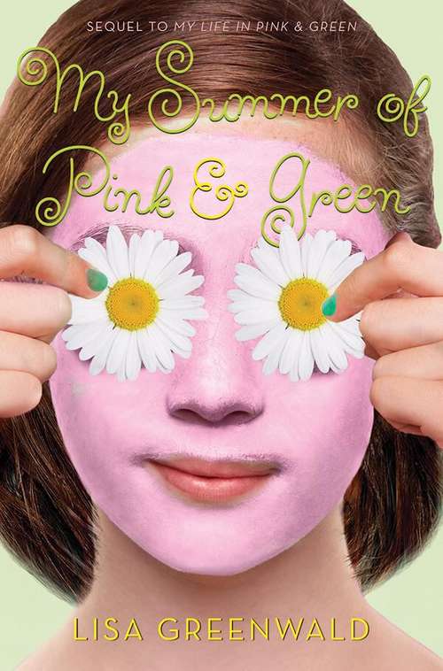 Book cover of My Summer Of Pink And Green