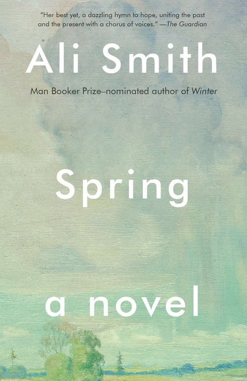 Spring: A Novel (Seasonal Quartet #3)