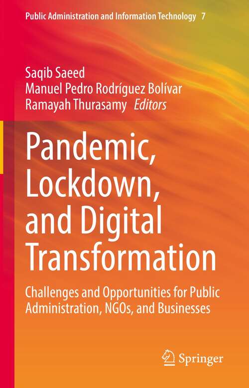 Pandemic, Lockdown, and Digital Transformation: Challenges and Opportunities for Public Administration, NGOs, and Businesses (Public Administration and Information Technology #7)