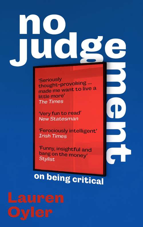 Book cover of No Judgement: On Being Critical