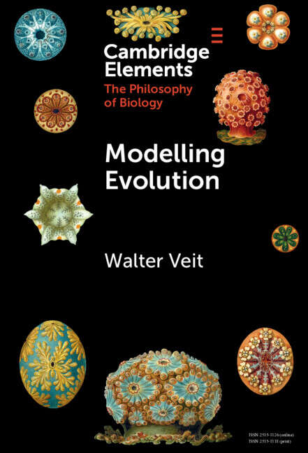 Book cover of Modelling Evolution (Elements in the Philosophy of Biology)