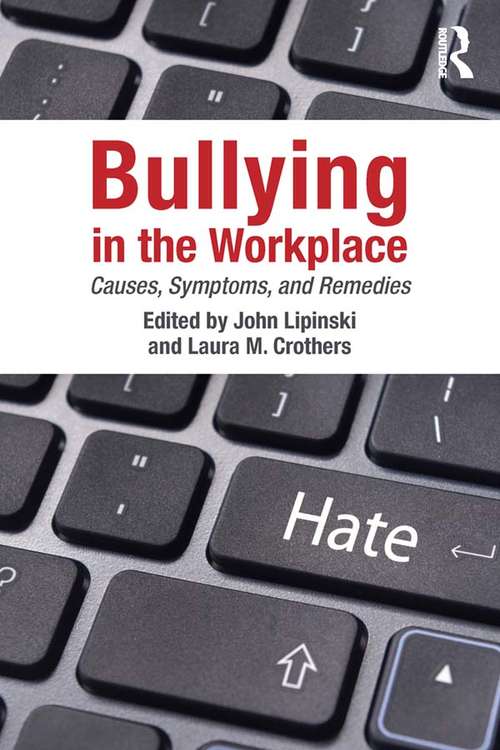 Bullying in the Workplace: Causes, Symptoms, and Remedies (Applied Psychology Series)