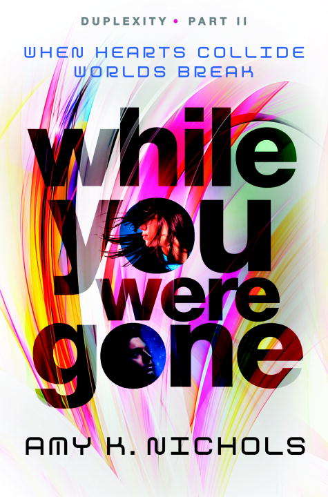 Book cover of While You Were Gone (Duplexity, Part II)