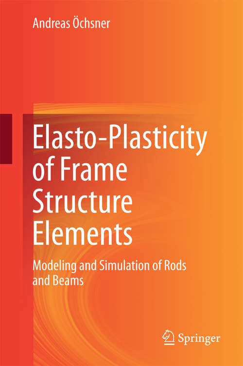 Book cover of Elasto-Plasticity of Frame Structure Elements