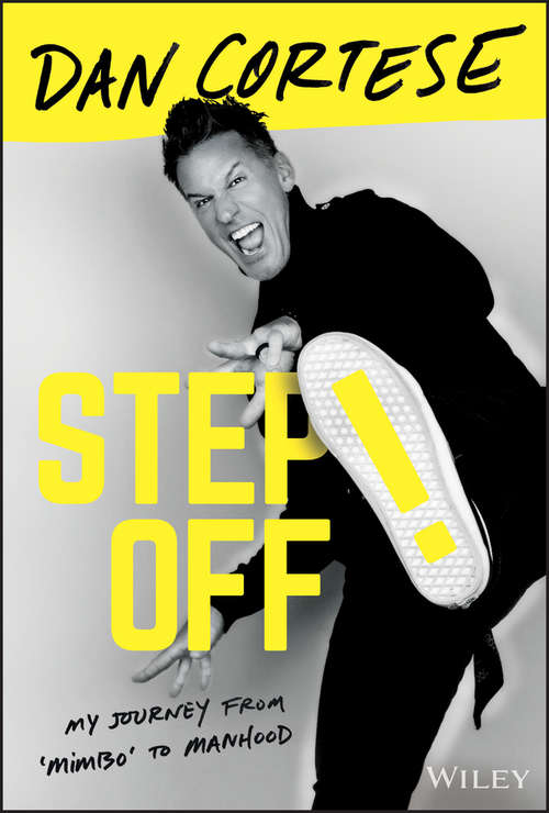 Book cover of Step Off!: My Journey from Mimbo to Manhood