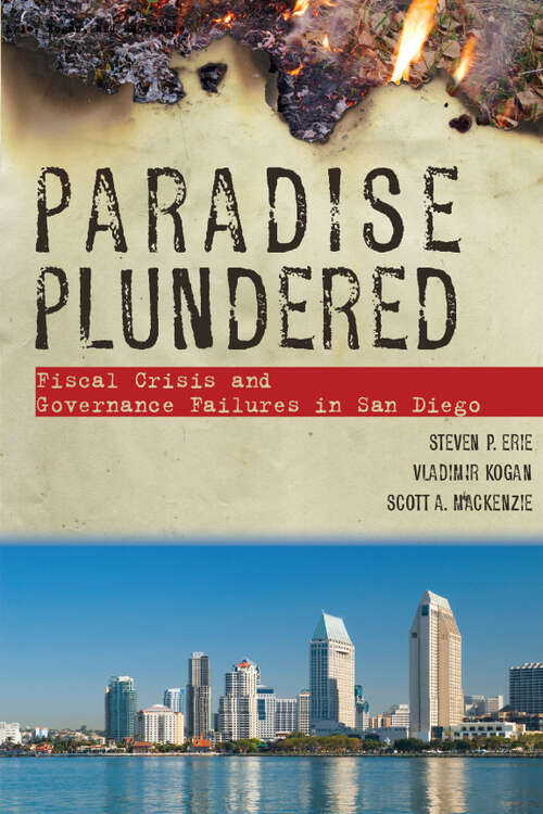 Book cover of Paradise Plundered: Fiscal Crisis and Governance Failures in San Diego