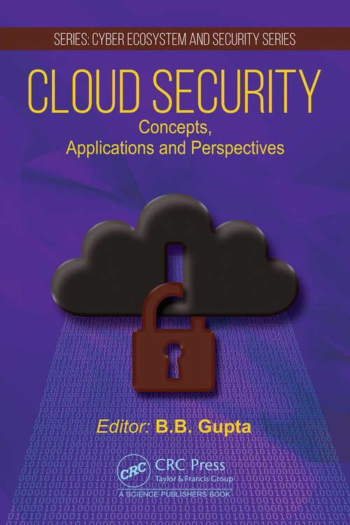 Cloud Security: Concepts, Applications and Perspectives (Cyber Ecosystem and Security)