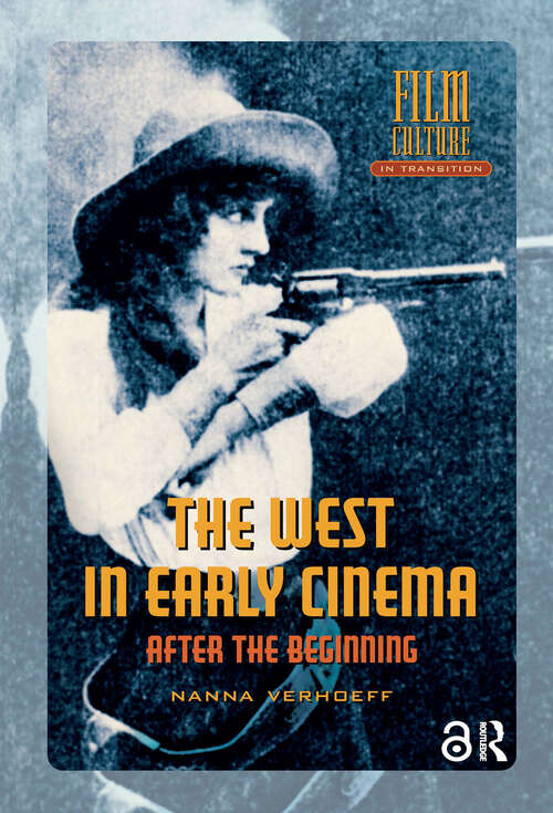 Book cover of The West in Early Cinema: After the Beginning (1) (Film Culture in Transition)